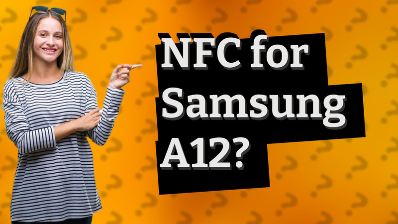 NFC for Samsung A12?