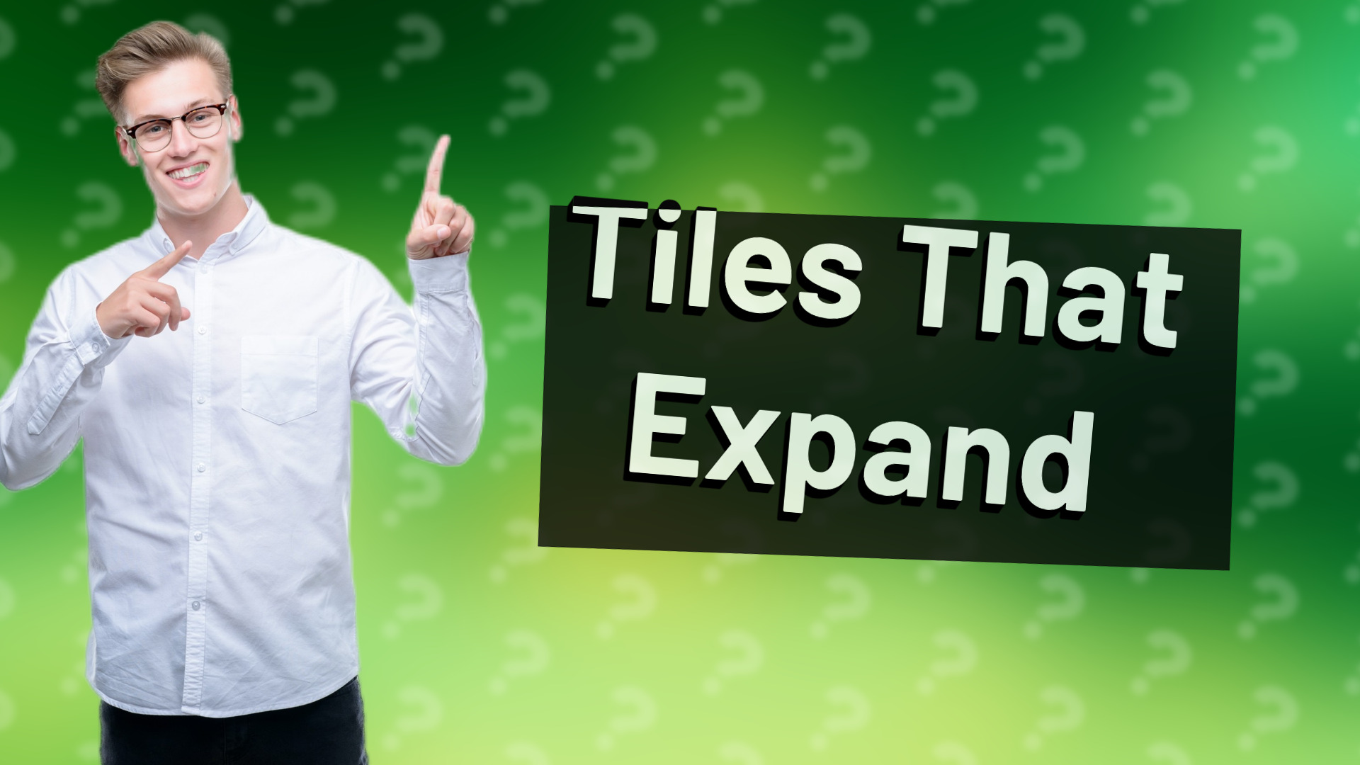 Tiles That Expand