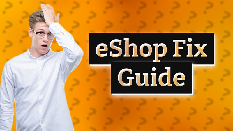 eShop Fix Guide