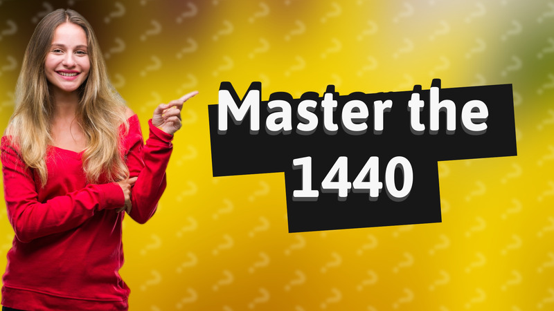Master the 1440