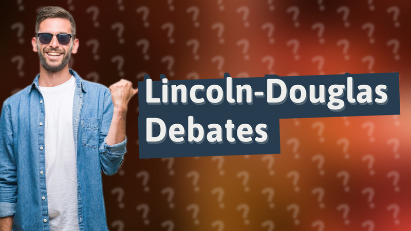 Lincoln-Douglas Debates
