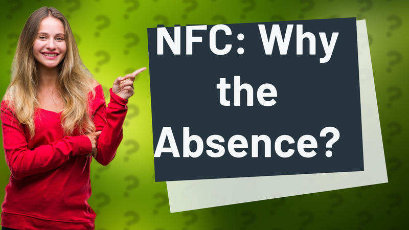 NFC: Why the Absence?