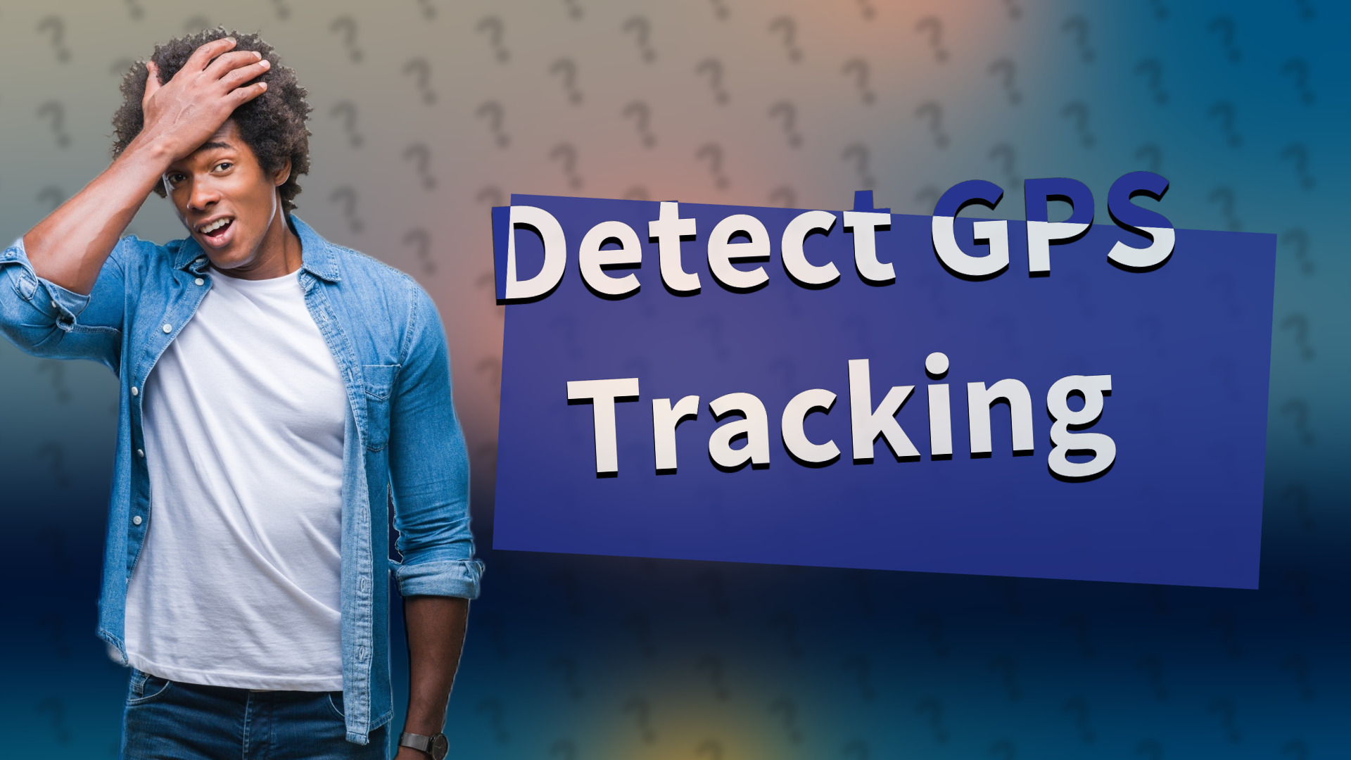 Detect GPS Tracking