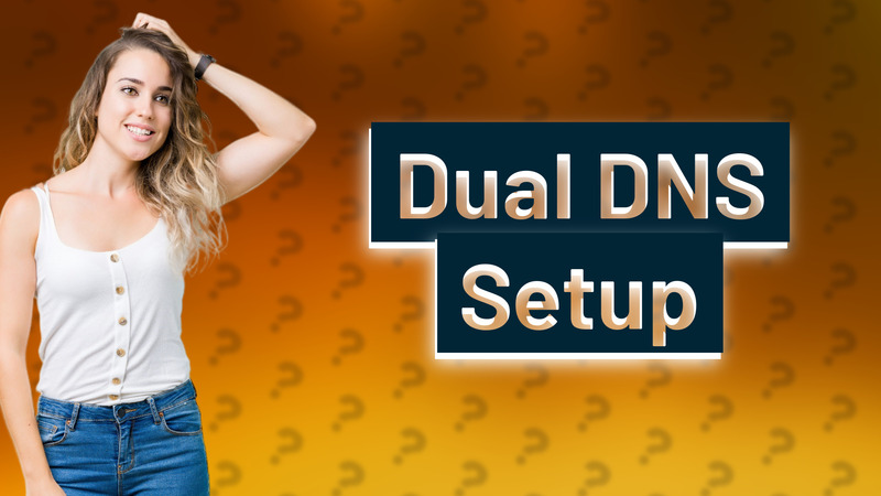Dual DNS Setup