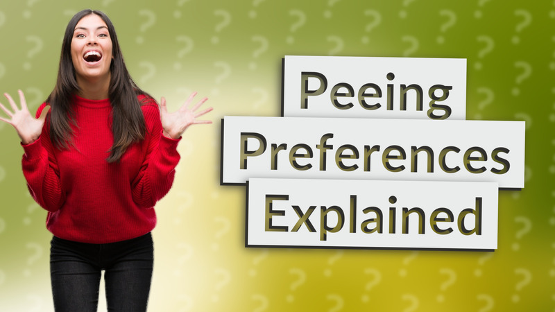 Peeing Preferences Explained