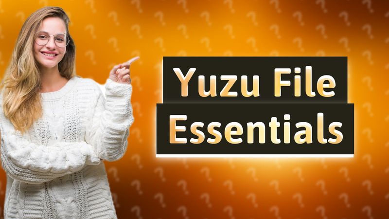 Yuzu File Essentials