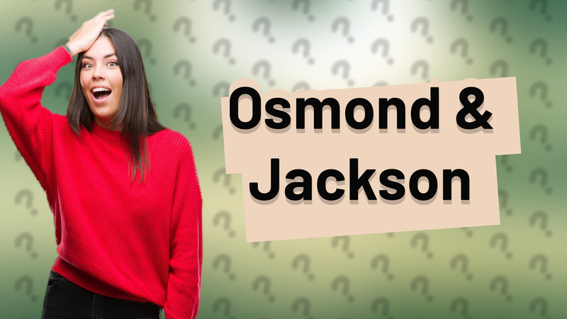 Osmond & Jackson