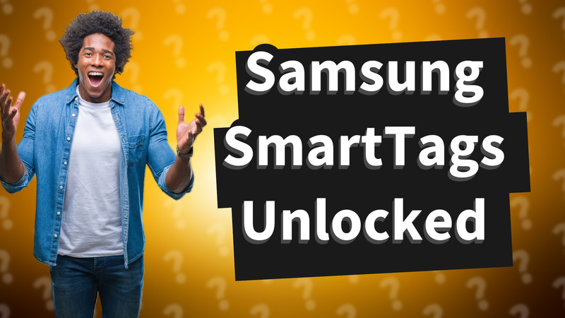 Samsung SmartTags Unlocked