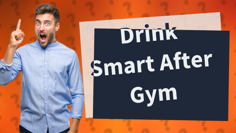 Drink Smart After Gym