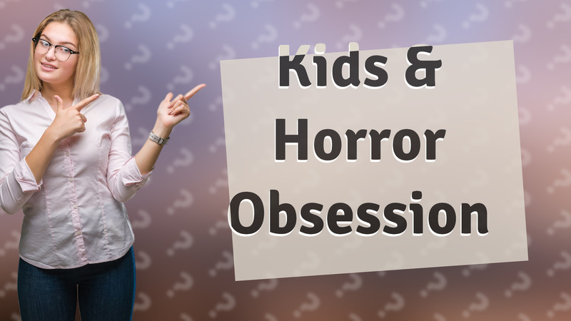 Kids & Horror Obsession