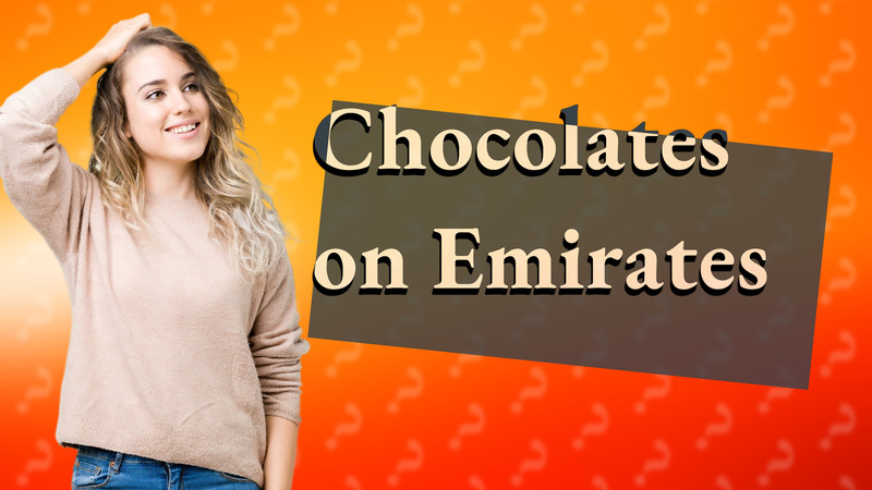 Chocolates on Emirates