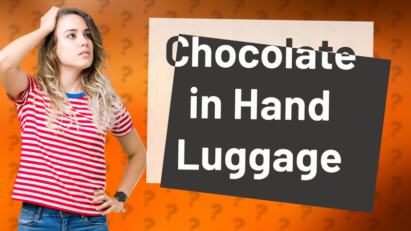 Chocolate in Hand Luggage