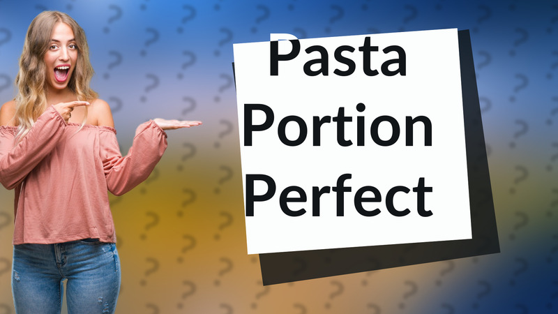 Pasta Portion Perfect
