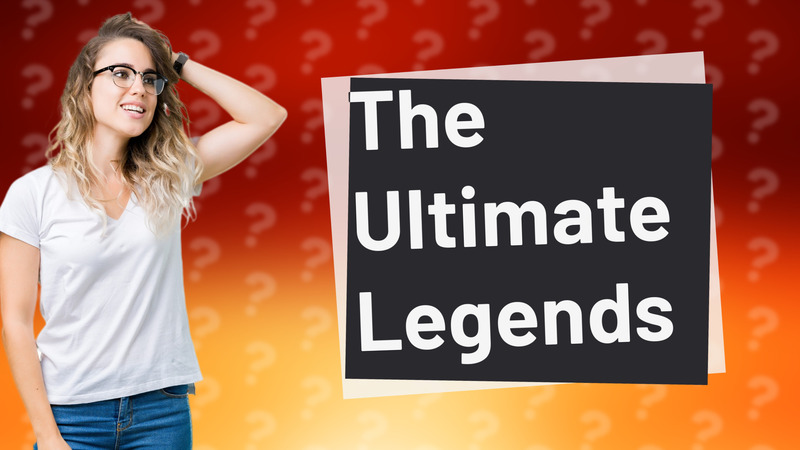The Ultimate Legends