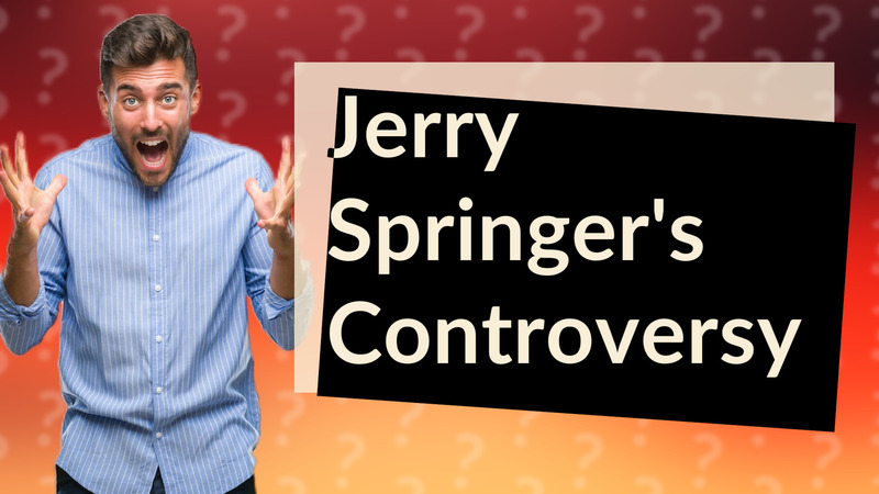 Jerry Springer's Controversy