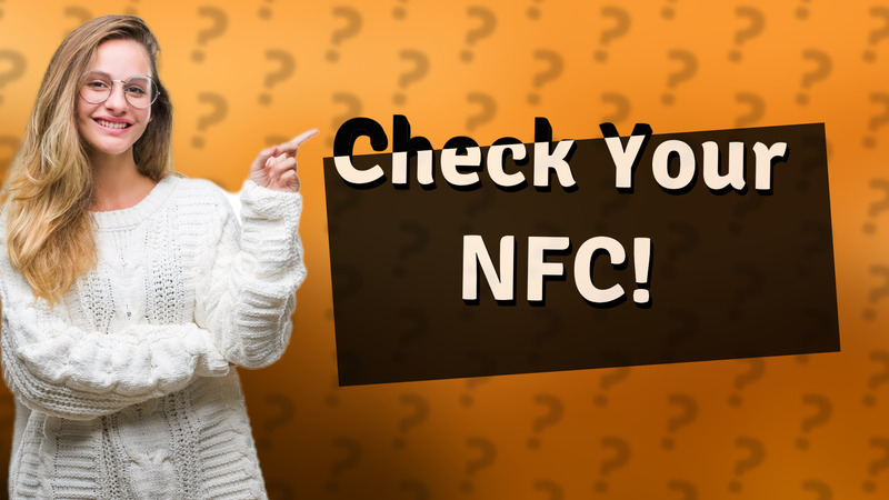 Check Your NFC!