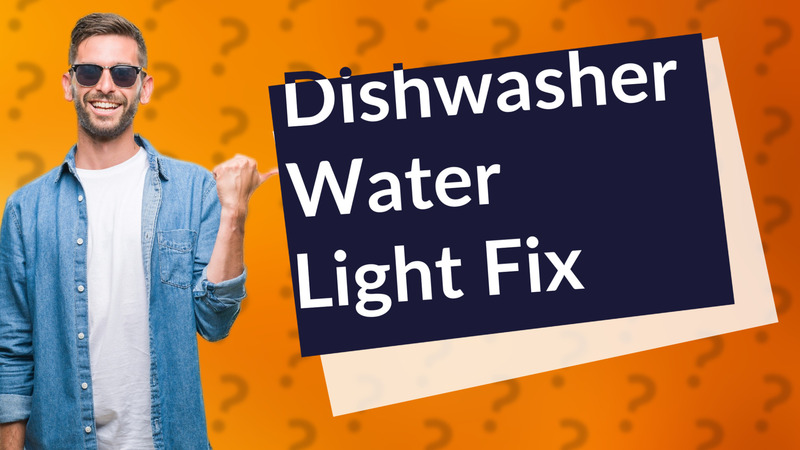 Dishwasher Water Light Fix