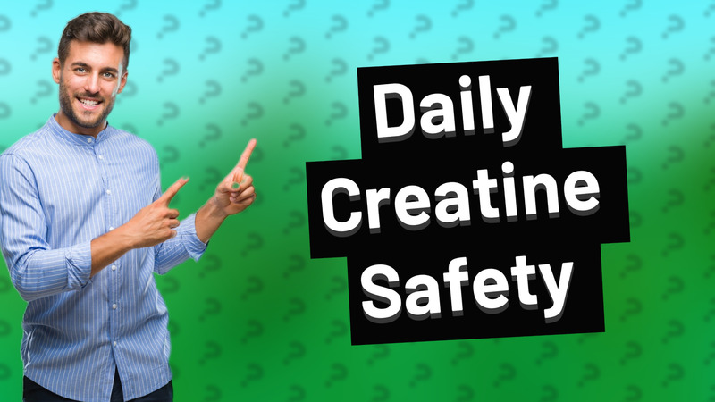 Daily Creatine Safety