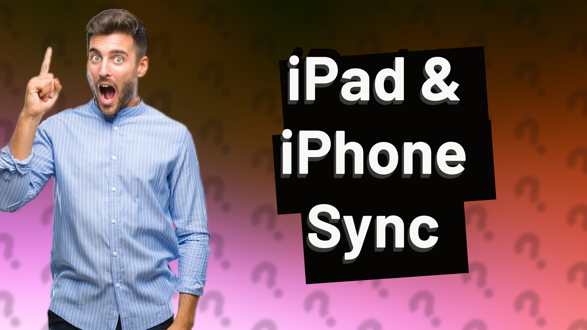 iPad & iPhone Sync