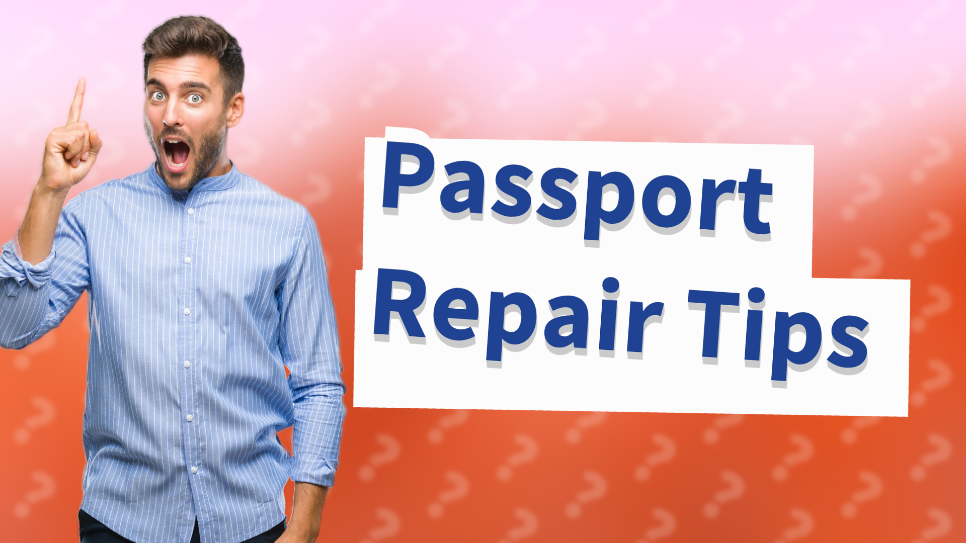 Passport Repair Tips