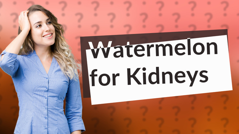 Watermelon for Kidneys