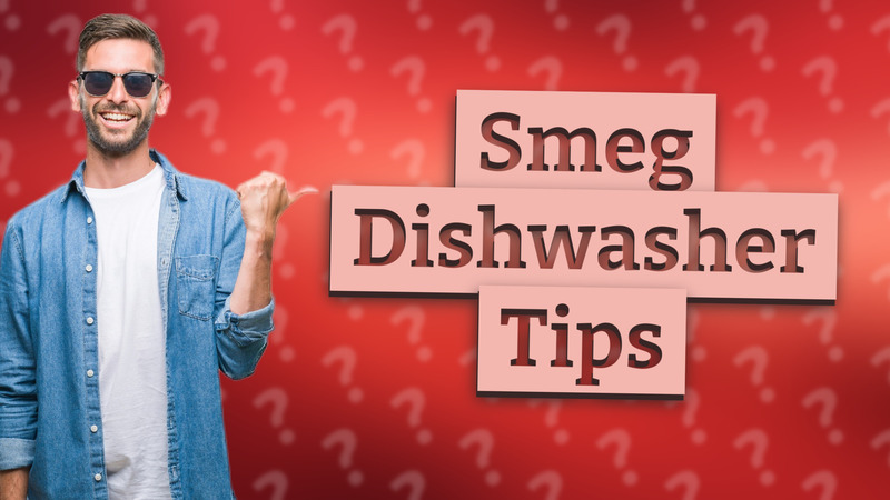 Smeg Dishwasher Tips