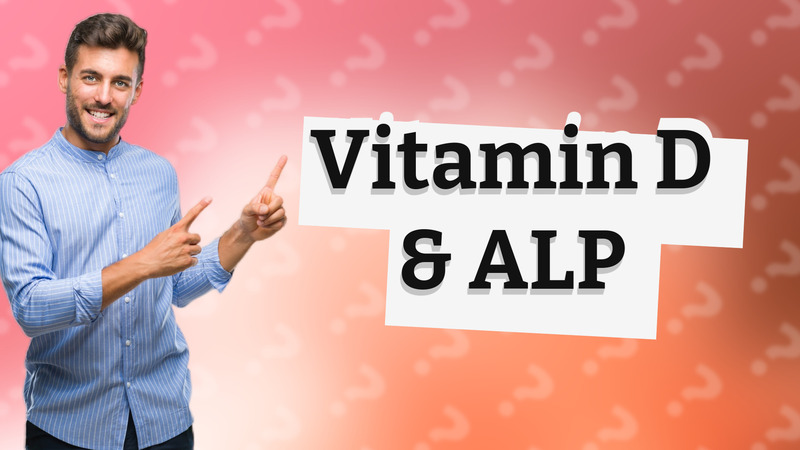 Vitamin D & ALP