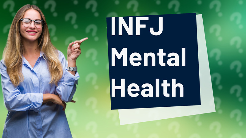 INFJ Mental Health