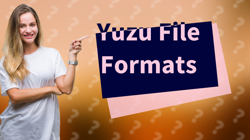 Yuzu File Formats