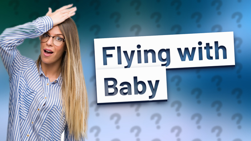 Flying with Baby