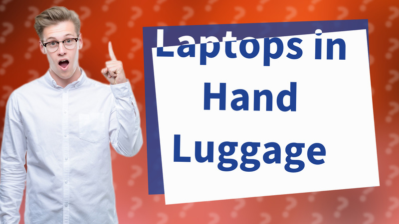 Laptops in Hand Luggage
