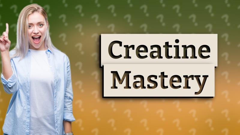 Creatine Mastery
