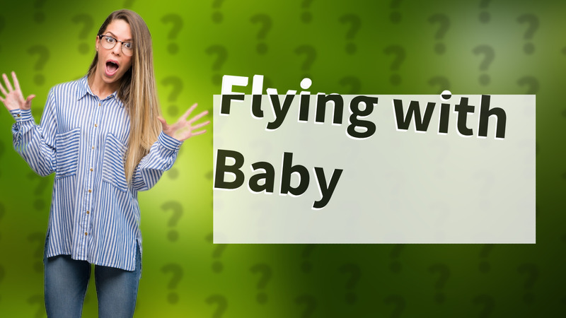 Flying with Baby
