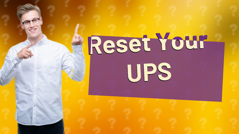 Reset Your UPS