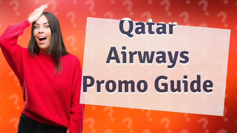 Qatar Airways Promo Guide