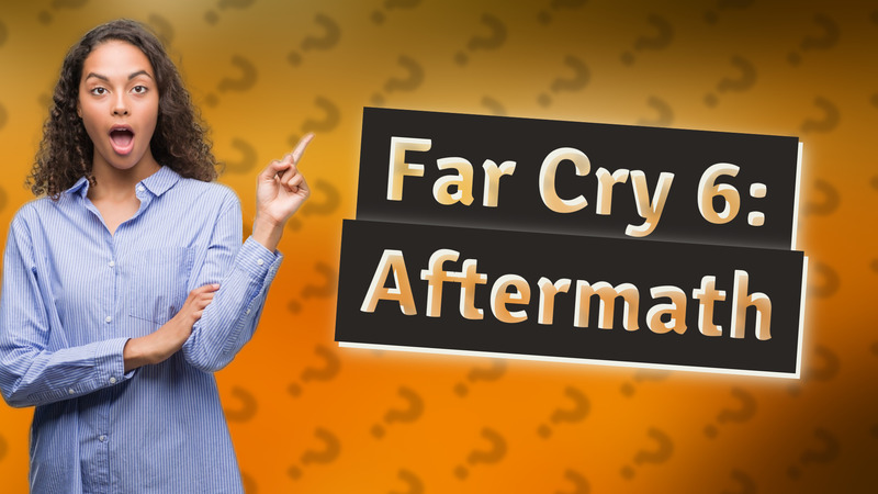 Far Cry 6: Aftermath