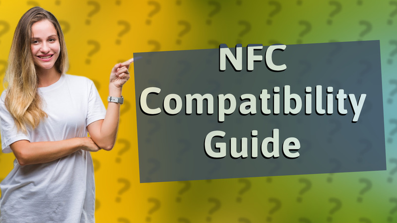 NFC Compatibility Guide