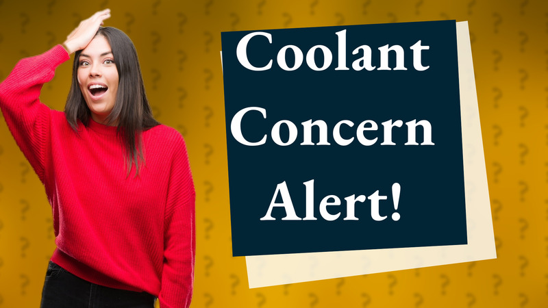 Coolant Concern Alert!