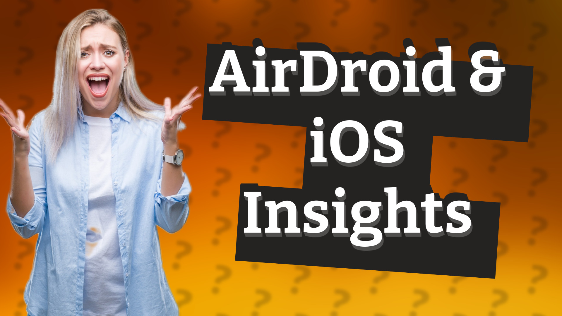 AirDroid & iOS Insights
