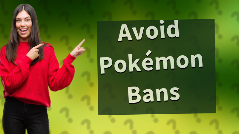 Avoid Pokémon Bans