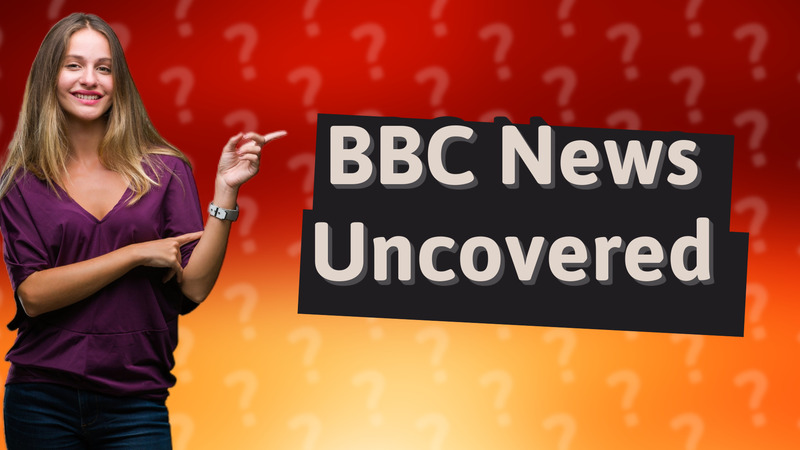 BBC News Uncovered