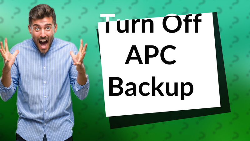 Turn Off APC Backup