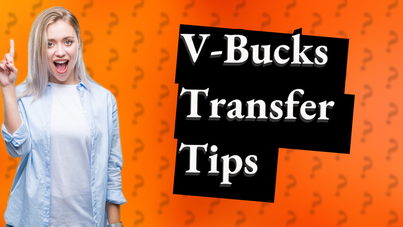 V-Bucks Transfer Tips