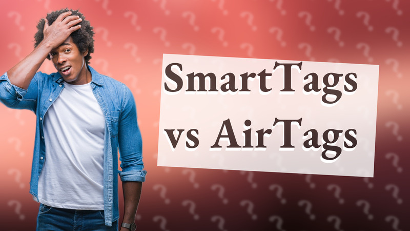 SmartTags vs AirTags