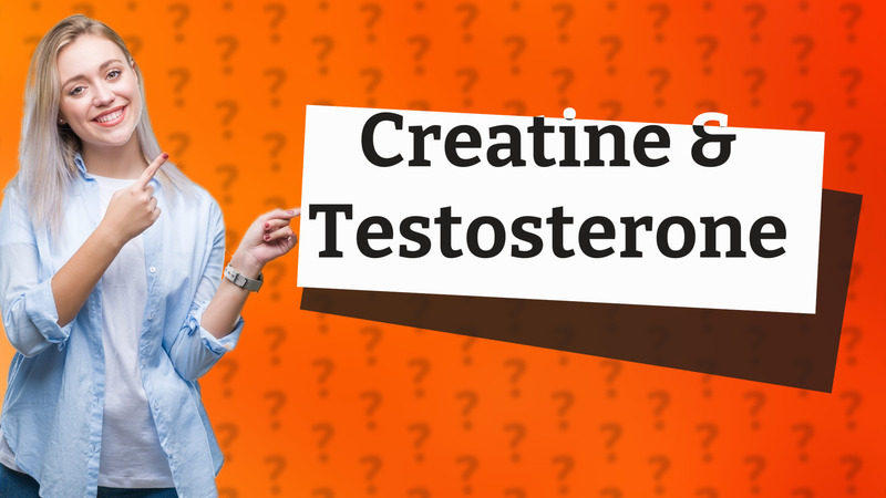 Creatine & Testosterone