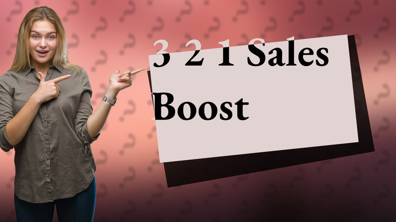 3 2 1 Sales Boost
