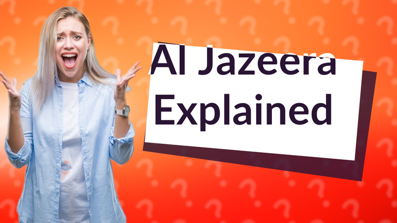 Al Jazeera Explained