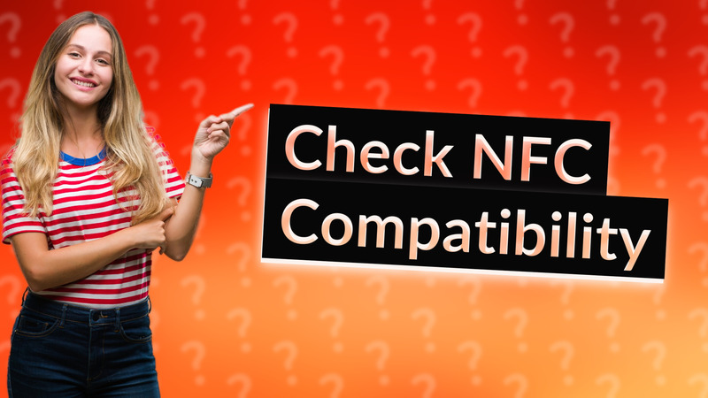 Check NFC Compatibility
