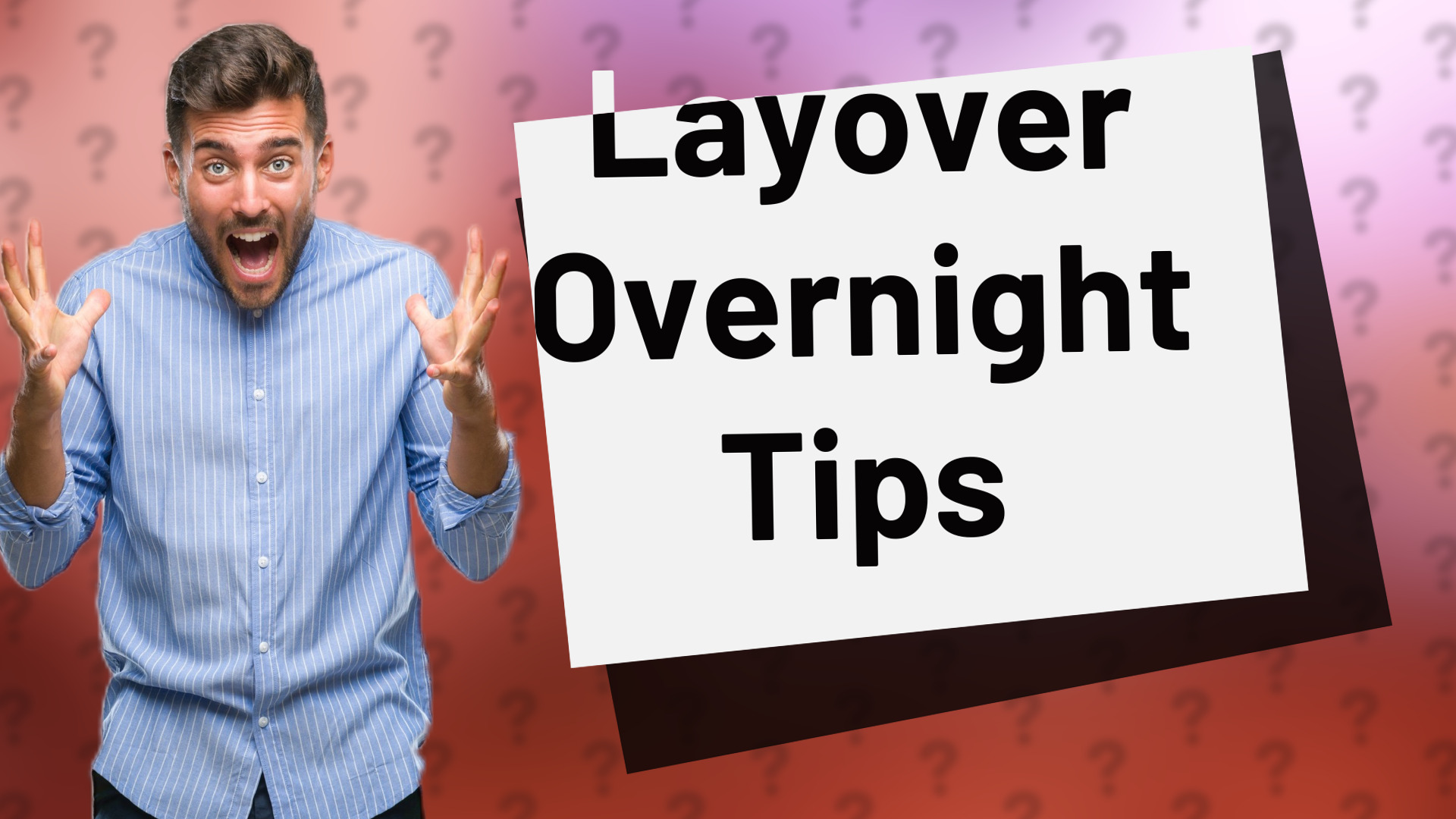 Layover Overnight Tips