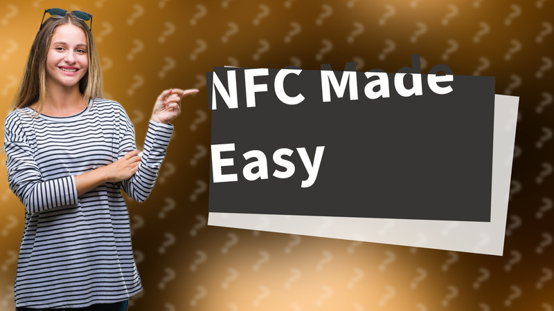 NFC Made Easy